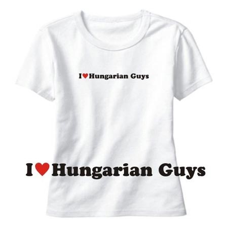 I Love Hungarian Guys t-shirt