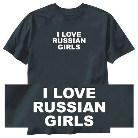 I love Russian girls t-shirt