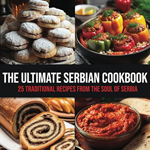 Ultimate Serbian Cookbook