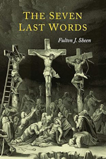 The Seven Last Words by Fulton J. Sheen