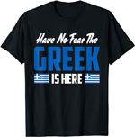 Grek is here t-shirt